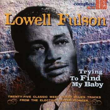 CD Lowell Fulson: Trying To Find My Baby 431437