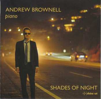 Album Lowell Liebermann: Andrew Brownell - Shades Of Night