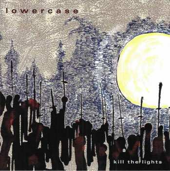 Album Lowercase: Kill The Lights