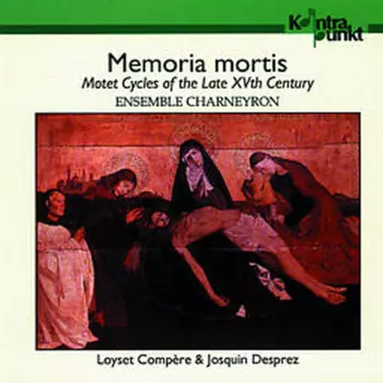 Josquin Des Prés: Memoria Mortis, Motet Cycles Of The Late XVth Century
