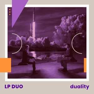 LP Duo (Sonja Lončar & Andrija Pavlović): Duality