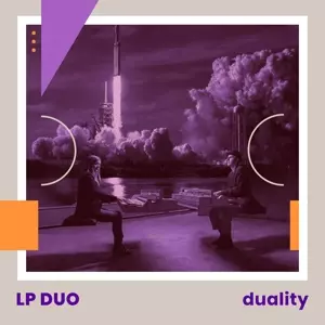 LP Duo (Sonja Lončar & Andrija Pavlović): Duality