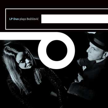 Album LP Duo (Sonja Lončar & Andrija Pavlović): Lp Duo Plays Božičević
