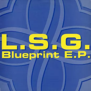 L.S.G.: Blueprint E.P.