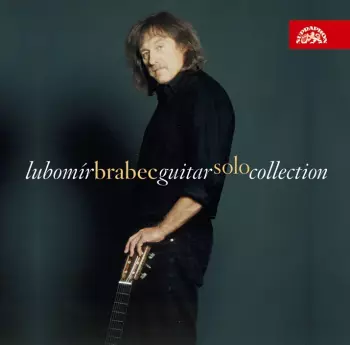 Lubomír Brabec: Guitar Solo Collection