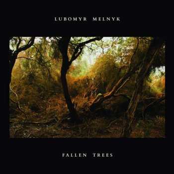 Album Lubomyr Melnyk: Fallen Trees 