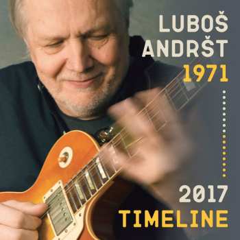 Album Luboš Andršt: Timeline 1971-2017