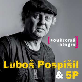 Album Luboš Pospíšil: Soukromá Elegie