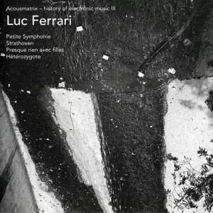 Luc Ferrari: Electronic Works