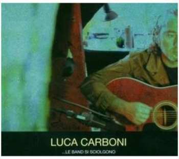 CD/DVD Luca Carboni: ...Le Band Si Sciolgono