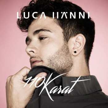 Album Luca Hänni: 110 Karat