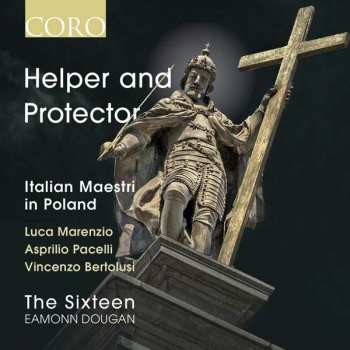 Album Luca Marenzio: Helper And Protector - Italian Maestri In Poland