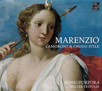 Album Luca Marenzio: L'Amoroso & Crudo Stile