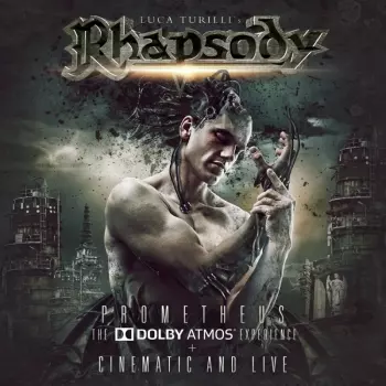 Luca Turilli's Rhapsody: Prometheus (The Dolby Atmos Experience) + Cinematic And Live