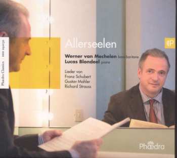 Album Lucas Blondeel Werner Van Mechelen: Allerseelen: Schubert, Mahler, Strauss
