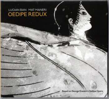 Album Lucian Ban: Oedipe Redux (Based On George Enescu's Oedipe Opera)