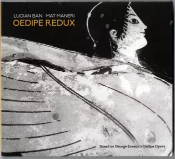 Lucian Ban: Oedipe Redux (Based On George Enescu's Oedipe Opera)
