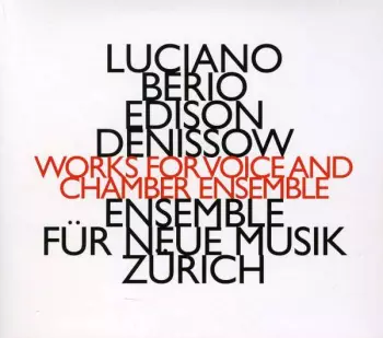 Luciano Berio: Works For Voice And Chamber Ensemble