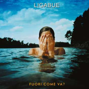 2LP Luciano Ligabue: Fuori come va ?