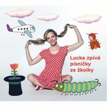 Album Lucie Černíková: Lucka Zpívá Písničky Ze školky