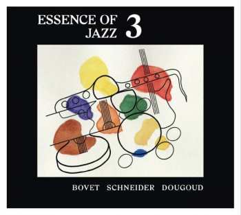 Album Lucien Bovet: Essence Of Jazz 3