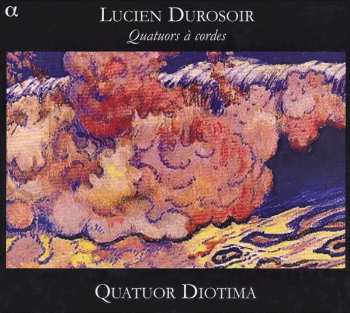 Album Lucien Durosoir: Quatuors À Cordes