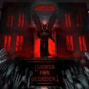 Album Lucifer For President: Asylum