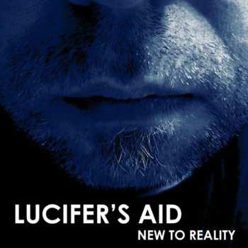 Album Lucifer's Aid: New To Reality