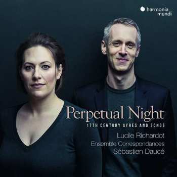 Album Lucile Richardot: Perpetual Night · 17th Century Ayres And Songs
