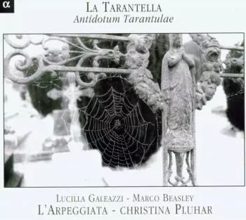 Lucilla Galeazzi: La Tarantella - Antidotum Tarantulae