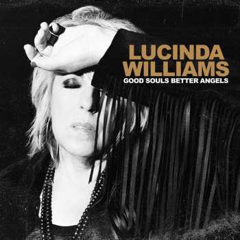 Album Lucinda Williams: Good Souls Better Angels