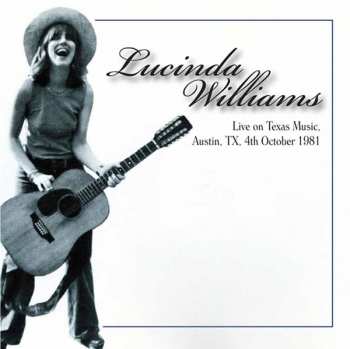 Album Lucinda Williams: Live at KUT-FM in Austin, TX - October 4, 1981