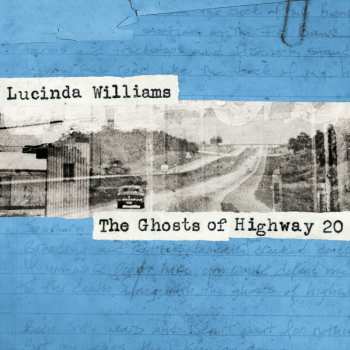 2CD Lucinda Williams: The Ghosts Of Highway 20 529453