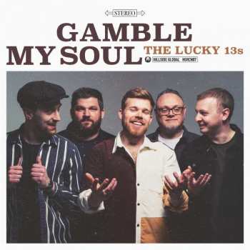 Album Lucky 13's: Gamble My Soul