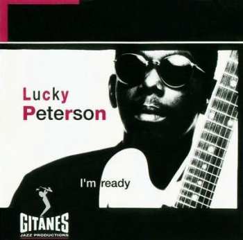 Lucky Peterson: I'm Ready