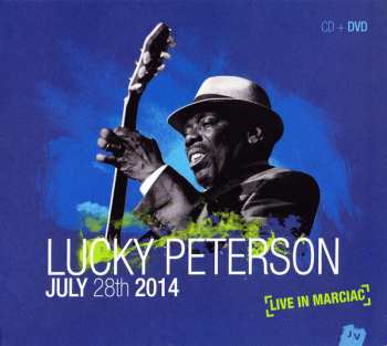 Album Lucky Peterson: July 28th 2014 (Live in Marciac)