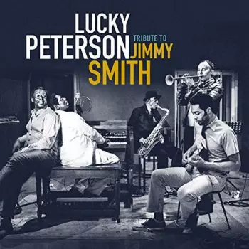 Lucky Peterson: Tribute To Jimmy Smith