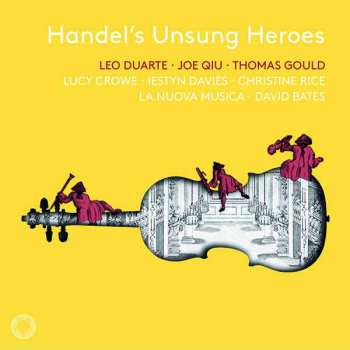 Album Lucy / Iestyn Davi Crowe: Handel's Unsung Heroes - Arien & Instrumentalwerke Aus Opern