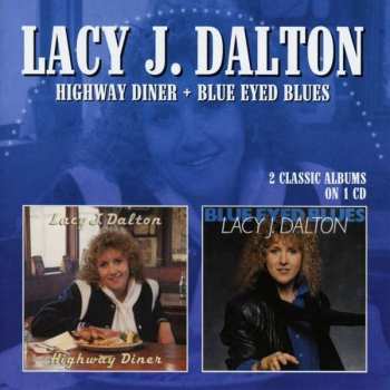 CD Lacy J. Dalton: Highway Diner / Blue Eyed Blues 448169