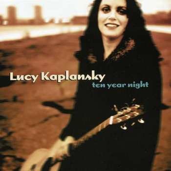 Album Lucy Kaplansky: Ten Year Night
