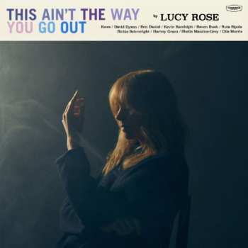 Album Lucy Rose: This Ain't The Way You Go Out