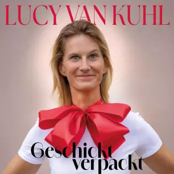 Lucy Van Kuhl: Geschickt Verpackt