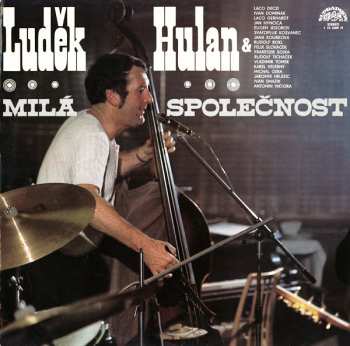 Album Luděk Hulan: Milá Společnost