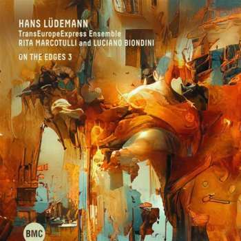 Album Lüdemann, Hans / Transeuropeexpress Ensemble / Marcotulli, Rita / Biondini, Luciano: On The Edges 3