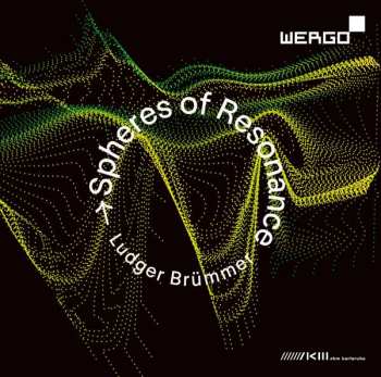 Album Ludger Brümmer: Spheres Of Resonance