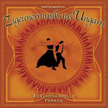 Album Ľudová Hudba Eugena Farkaša: Zigeunermusik Aus Ungarn