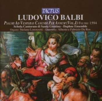 Album Ludovico Balbi: Psalmi Ad Vesperas Canendi Per Annum Vol.1