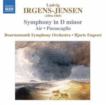 Album Ludvig Irgens-Jensen: Symphony In D Minor • Air • Passacaglia