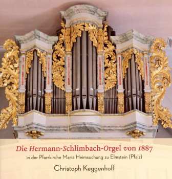 Ludwig Boslet: Die Hermann-schlimbach-orgel Von 1887 In Elmstein