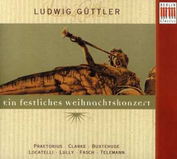 Album Ludwig Güttler: Ein Festliches Weihnachtskonzert